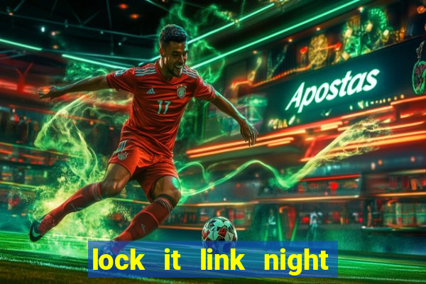 lock it link night life slot