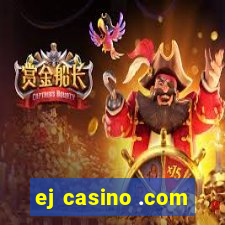 ej casino .com