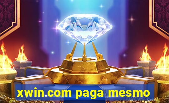 xwin.com paga mesmo