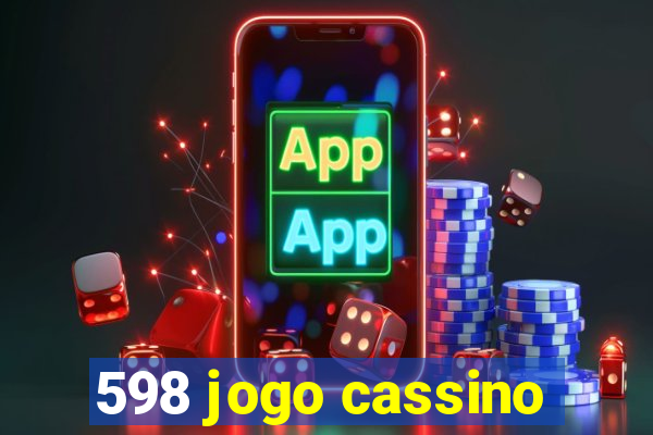 598 jogo cassino