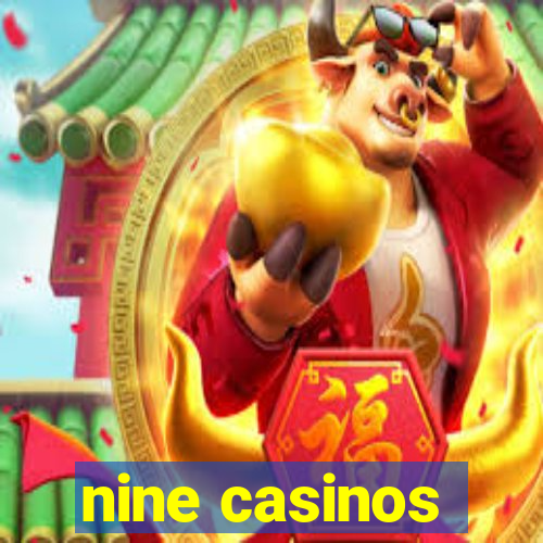 nine casinos