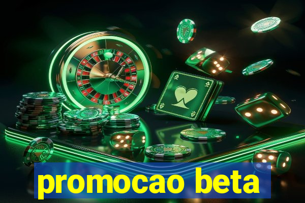 promocao beta