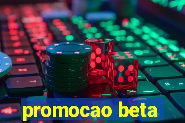 promocao beta