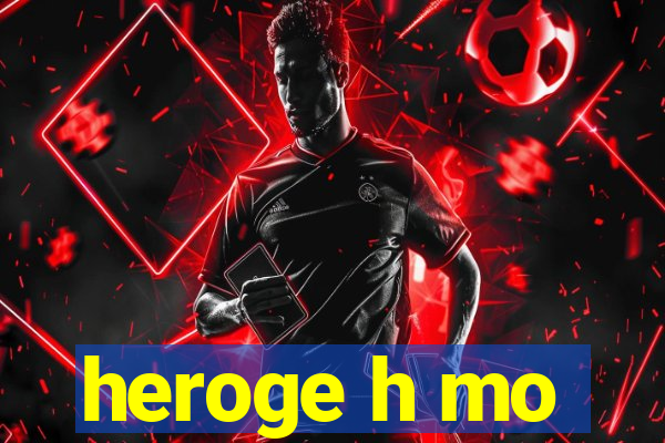 heroge h mo