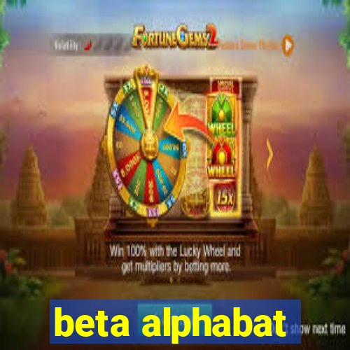 beta alphabat