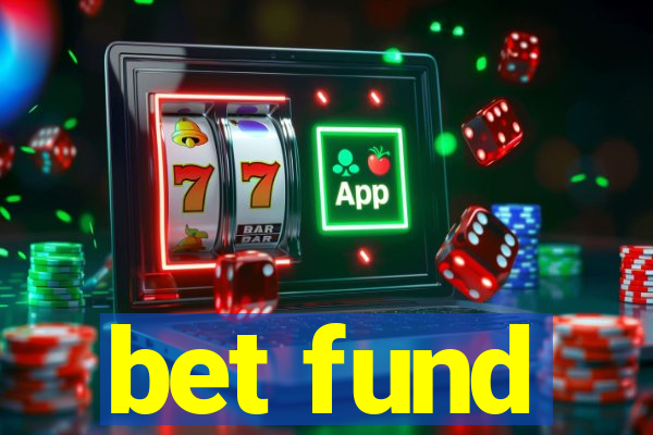 bet fund