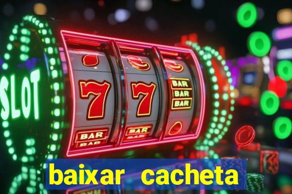 baixar cacheta league brasil