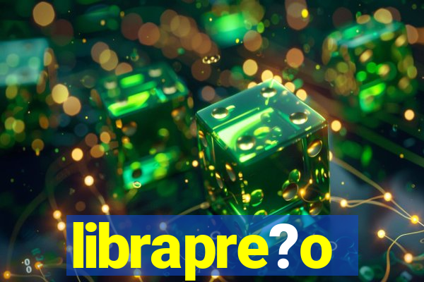 librapre?o