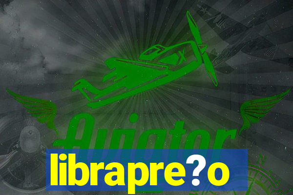 librapre?o