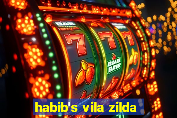 habib's vila zilda