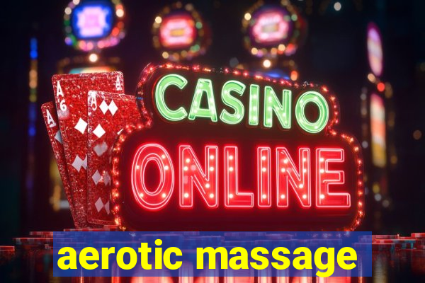 aerotic massage