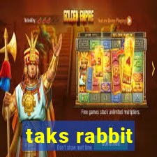 taks rabbit