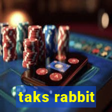 taks rabbit