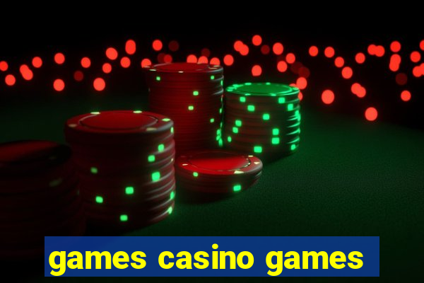 games casino games