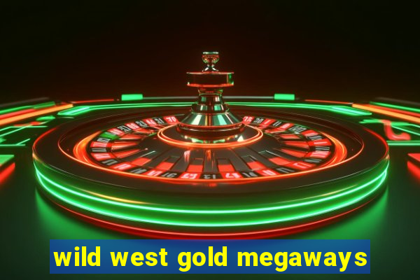 wild west gold megaways