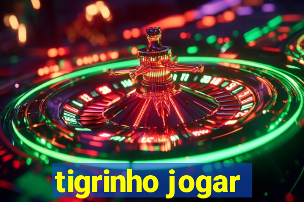 tigrinho jogar