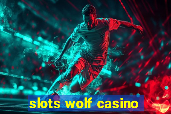 slots wolf casino