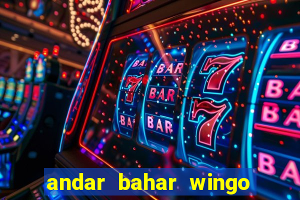 andar bahar wingo pro online