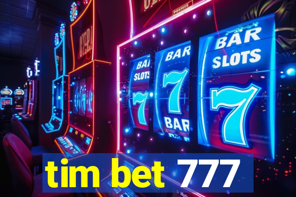 tim bet 777