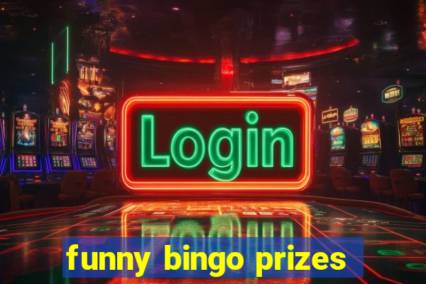 funny bingo prizes