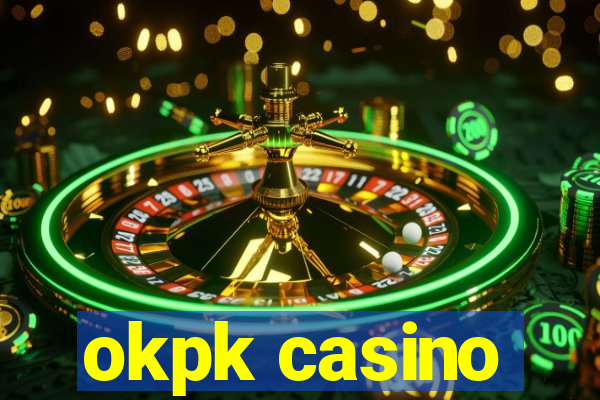 okpk casino