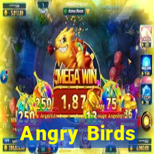 Angry Birds