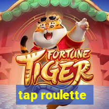 tap roulette