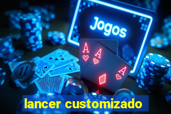 lancer customizado