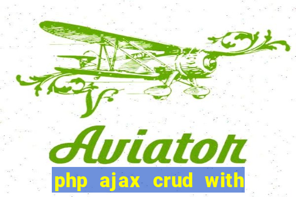 php ajax crud with datatables and bootstrap modals