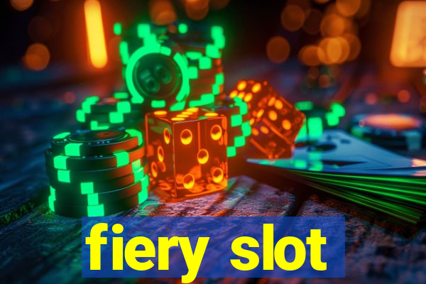 fiery slot