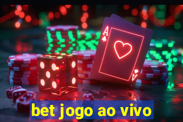 bet jogo ao vivo