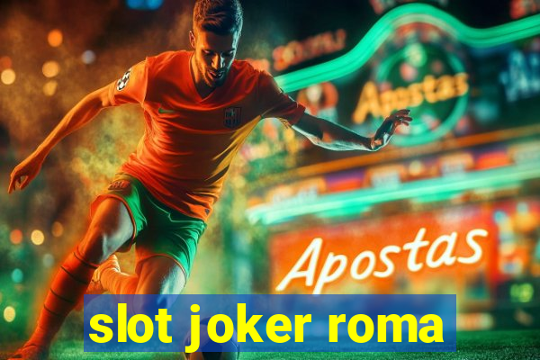 slot joker roma