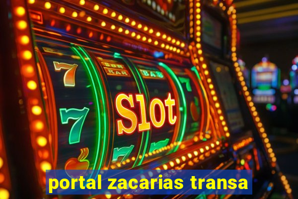 portal zacarias transa