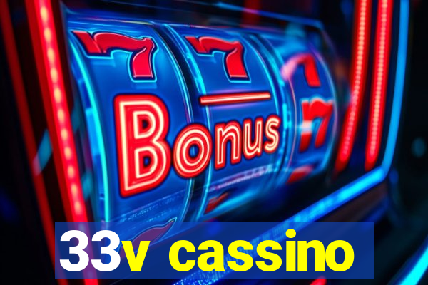 33v cassino