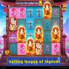 betting league of legends