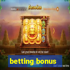 betting bonus