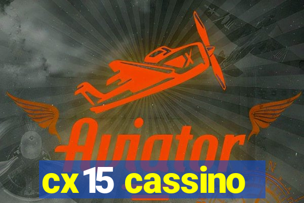 cx15 cassino