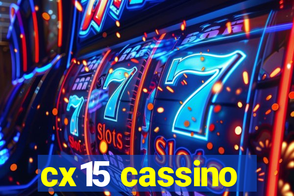 cx15 cassino