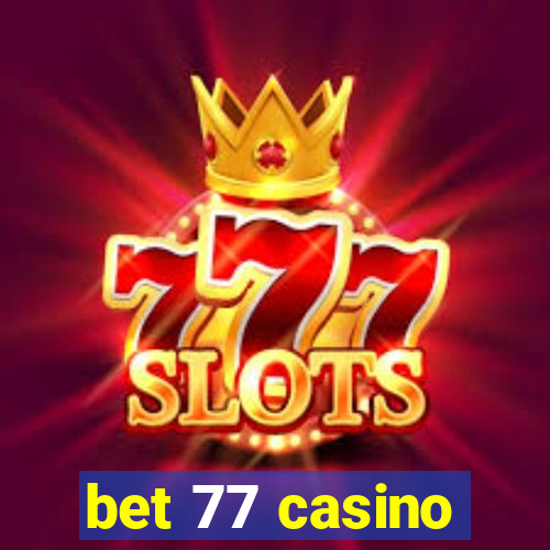 bet 77 casino