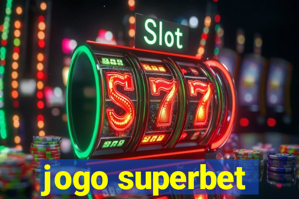 jogo superbet