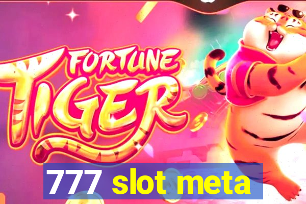 777 slot meta