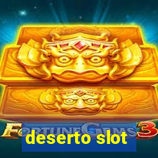 deserto slot