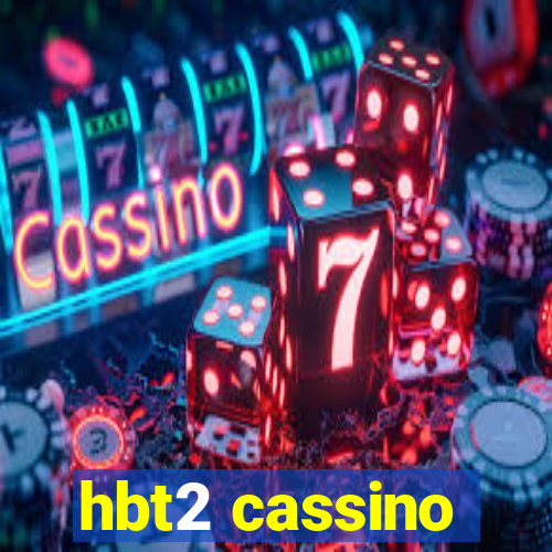 hbt2 cassino