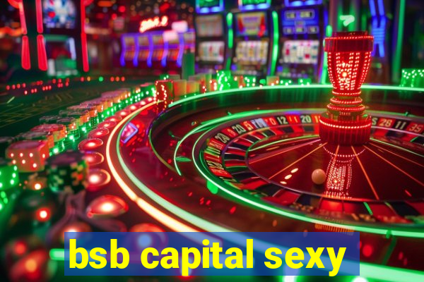 bsb capital sexy