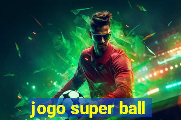 jogo super ball