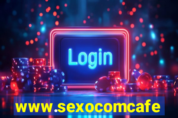 www.sexocomcafe