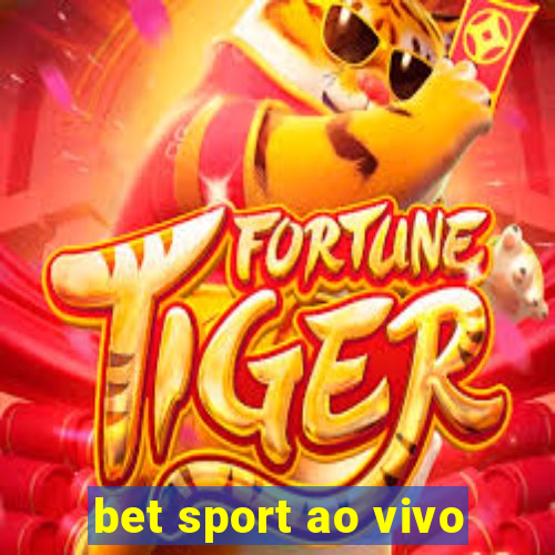 bet sport ao vivo