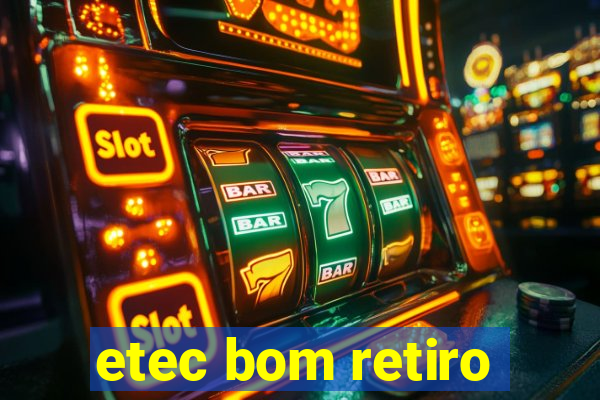 etec bom retiro