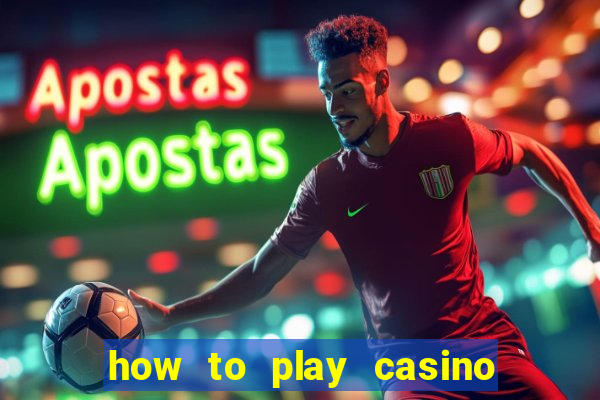 how to play casino slot games