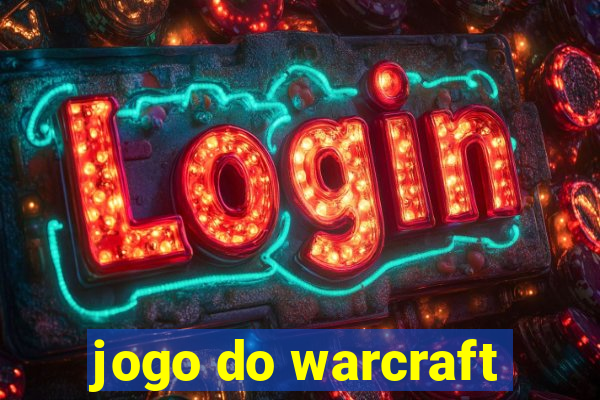 jogo do warcraft